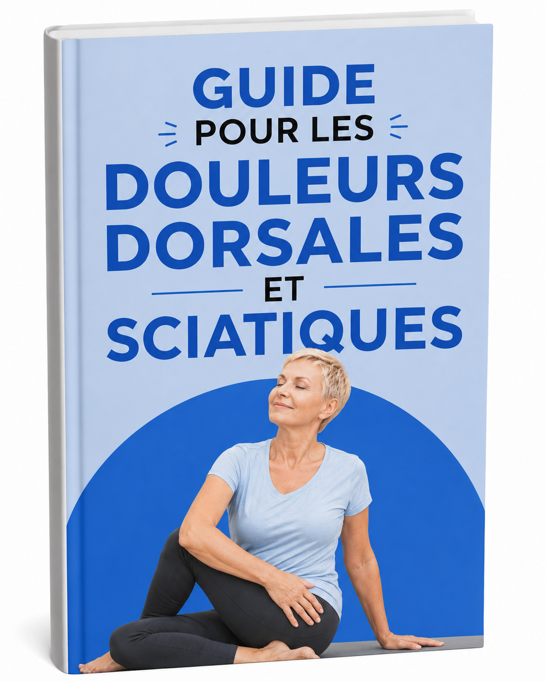 Guide pour les douleurs dorsales et sciatiques